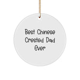 Chinese Crested Dog Circle Ornament, Gifts from Dad, 'Best Chinese Crested Dad Ever' Quote, White, Christmas Unique Gifts for Men, Women, Family, Friends - Image 1